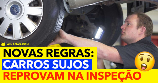 NOVAS REGRAS: carros sujos podem reprovar na inspeção