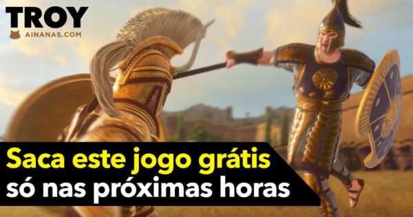 TROY: JOGO GRÁTIS só nas próximas horas na Epic Games