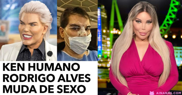 KEN HUMANO mudou de sexo. Rodrigo Alves agora é “barbie”