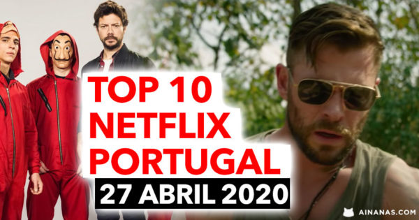 TOP 10 NETFLIX PORTUGAL (27 Abril 2020)