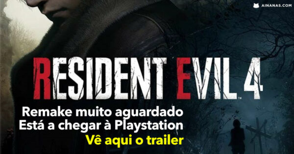 Resident Evil 4 está a chegar à Playstation. Vê o novo trailer!