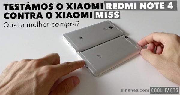 Xiaomi Redmi NOTE 4 ou Xiaomi Mi5S. Qual a melhor compra?