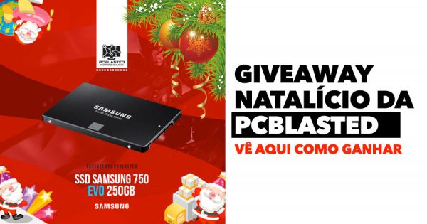Giveaway Natalício da PCBlasted: Agarra um SSD Samsung 750 EVO 250GB!