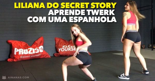 LILIANA do Secret Story Aprende TWERK com uma Espanhola