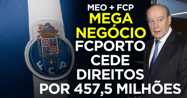 FC Porto Vende Direitos por 457,5 Milhões