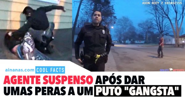 Polícia Suspenso Após Dar umas Peras a um Puto “Gangsta”