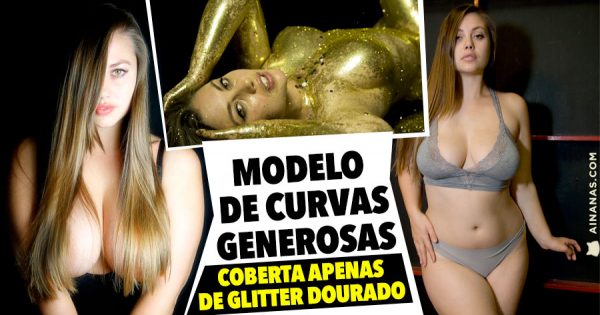 Modelo de CURVAS GENEROSAS coberta apenas de glitter dourado
