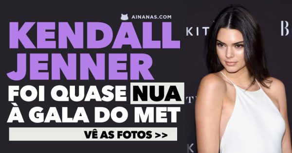 Kendall Jenner deixa quase tudo à vista na Gala de 2017 do Met