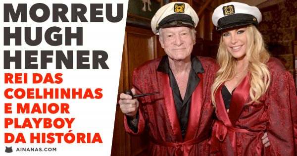 Morreu Hugh Hefner, Rei das Coelhinhas e Maior Playboy da História