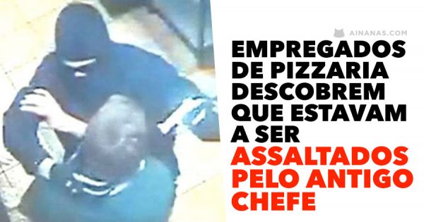 Empregados de Pizzaria descobrem que estavam a ser ASSALTADOS PELO ANTIGO CHEFE