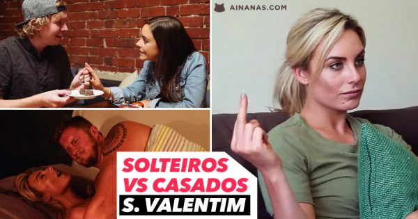 Dia de S. Valentim: SOLTEIROS vs CASADOS