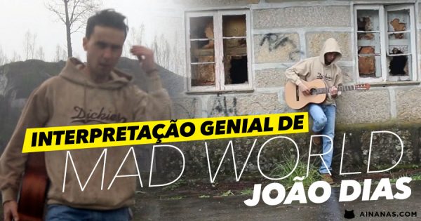 MAD WORLD: Interpretação fortíssima de um Jovem Português