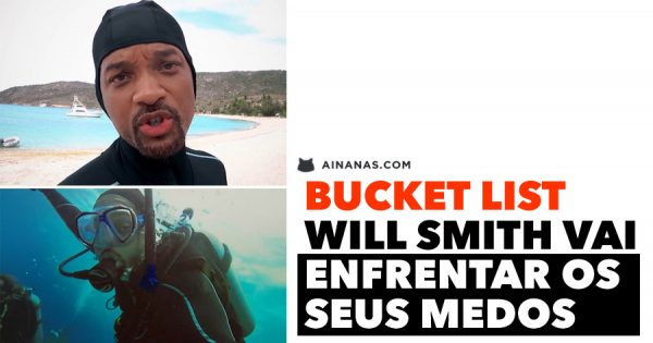 BUCKET LIST: Will Smith vai enfrentar os seus medos