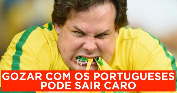 Gozar com os Portugueses Pode Sair Caro