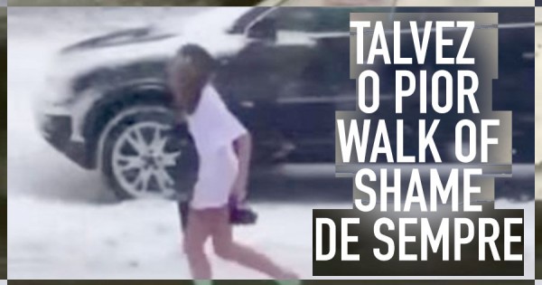 Talvez o Pior “Walk of Shame” da História