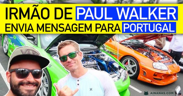 Irmão de PAUL WALKER envia Mensagem para Portugal