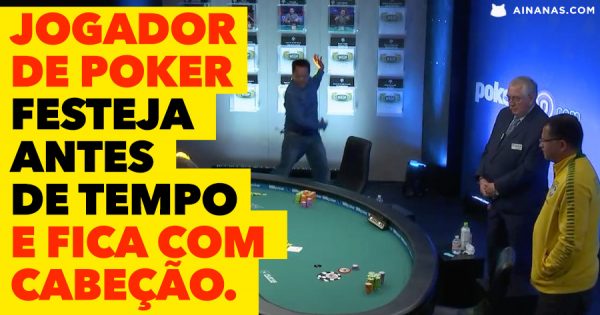 Jogador de Poker FESTEJA ANTES DE TEMPO
