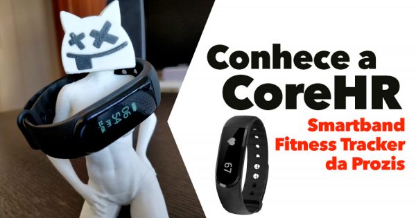 PROZIS Fitness Tracker: Conhece a CoreHR
