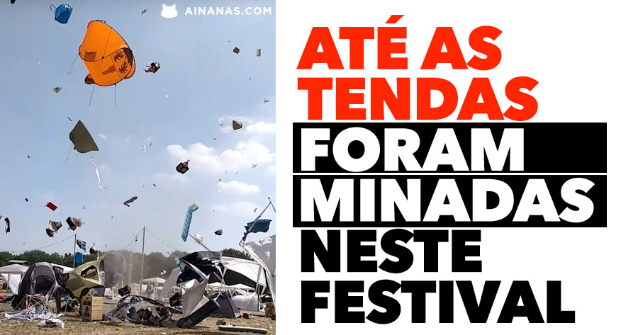 Até as tendas FORAM MINADAS neste festival