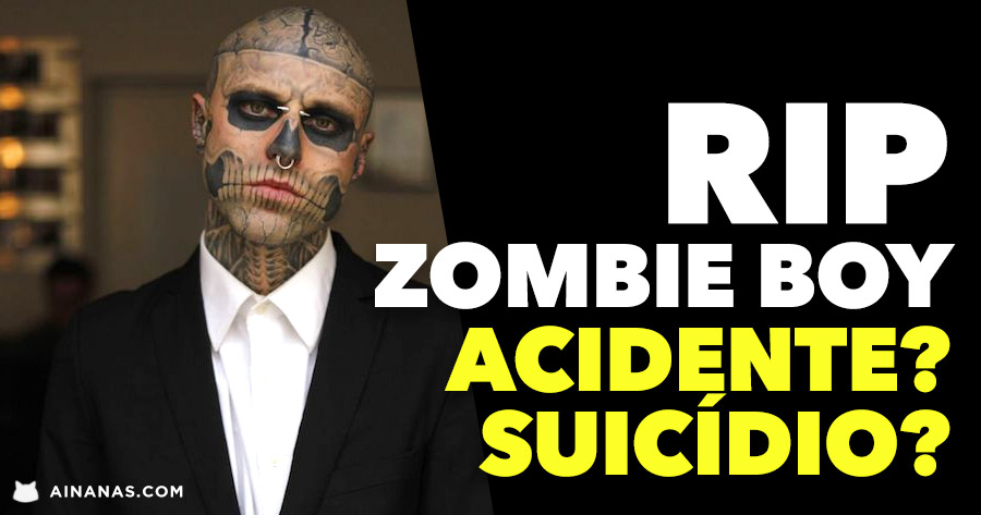 RIP ZOMBIE BOY: Acidente? Suicídio?