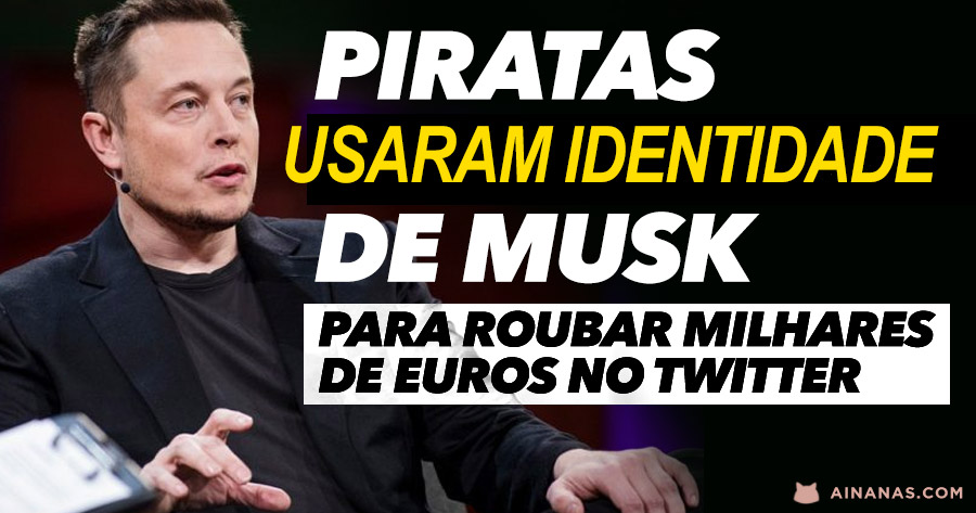 Piratas Fingiram ser ELON MUSK para roubar milhares de euros no Twitter