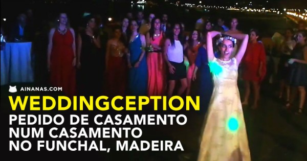 WEDDING INCEPTION: Pedido de Casamento dentro de Casamento