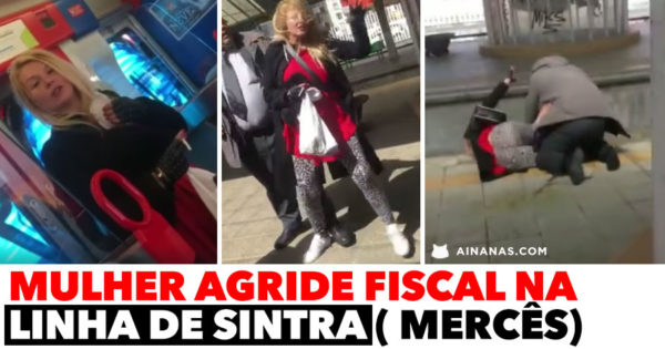 Mulher Agride Fiscal na LINHA DE SINTRA