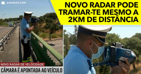 NOVO RADAR da GNR pode tramar-te a 2km de Distância!