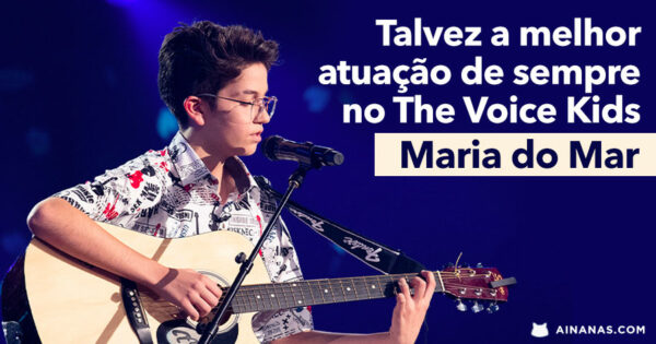 MARIA DO MAR faz a melhor atuação DE SEMPRE no The Voice Kids