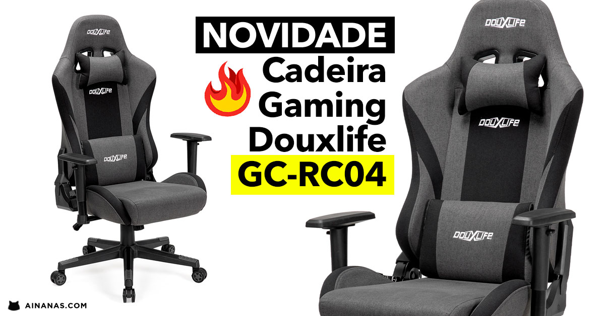 NOVA CADEIRA GAMING: Douxlife® GC-RC04