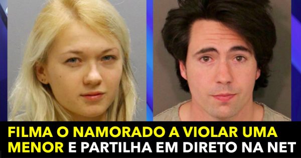 Mulher Filma Namorado a Violar uma Miuda e Partilha na Net