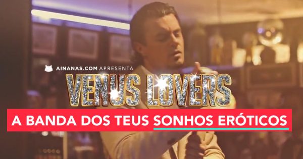 VENUS LOVERS: A Banda dos Teus SONHOS ERÓTICOS