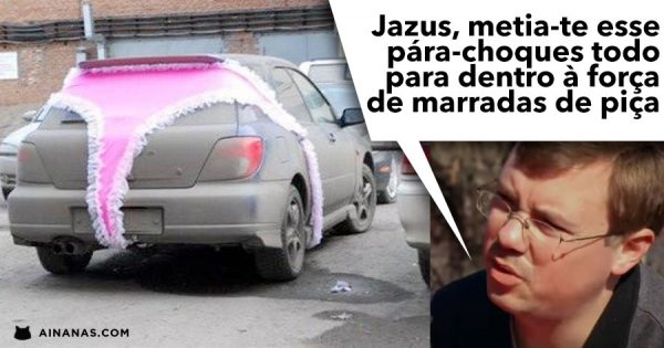 Gajo Confessa ao Pai que anda a FAZER SEXO com um… carro