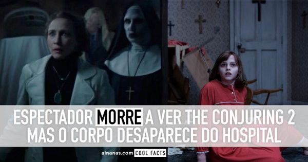 Espectador MORRE no Cinema a ver “The Conjuring 2” mas o Cadáver Desaparece