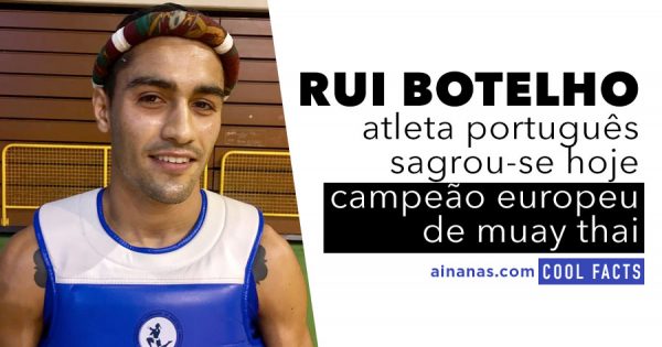 RUI BOTELHO: Atleta Português CAMPEÃO EUROPEU de Muay Thai