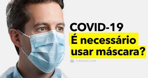 COVID-19: é necessário usar máscara?