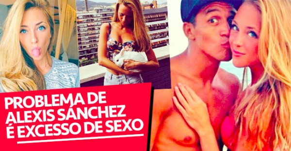Problema de Alexis Sánchez é EXCESSO DE SEXO