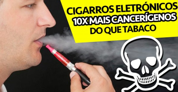 Cigarros eletrónicos 10x Mais Cancerígenos do que Tabaco