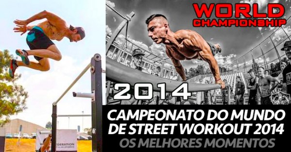 MONSTROS do Campeonato do Mundo de Street Workout 2014