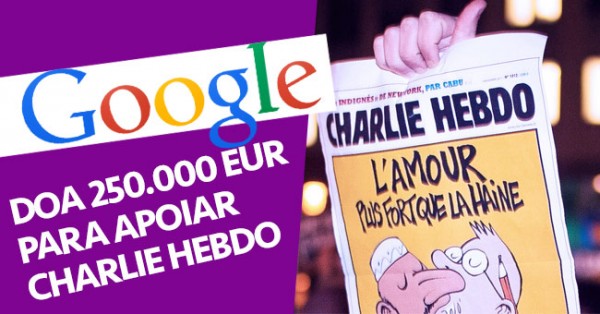 Google doa 250 mil Euros ao Charlie Hebdo