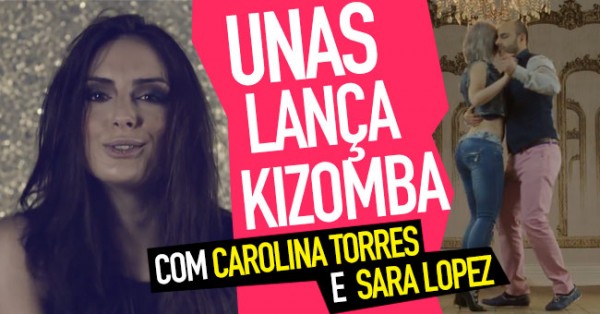 RUI UNAS lança Kizomba com CAROLINA TORRES e SARA LÓPEZ