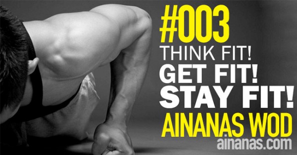 AINANAS Workout of the Day (WOD) #003