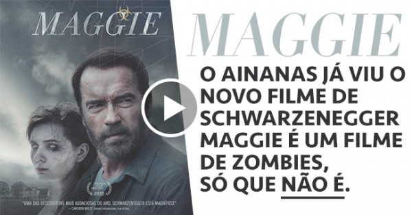 MAGGIE: O Filme de Zombies Mais Improvável