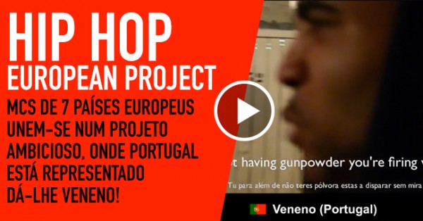 Hip Hop Europeu Reune-se num Projeto muito Interessante