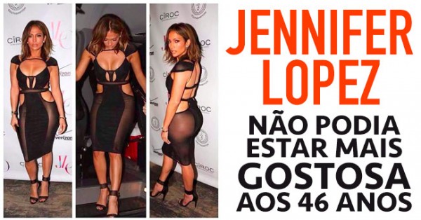 Jennifer Lopez não podia estar Mais Gostosa no seu 46º Aniversário