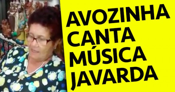 Avozinha Canta Música Javarda