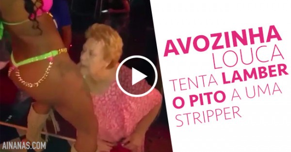 Avózinha Louca Tenta Lamber o Pito a uma Stripper