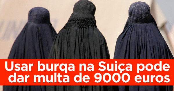 Usar burqa na Suíça pode dar multa de 9 mil euros