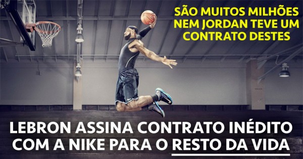 Nike fica com LeBron PARA A VIDA num Contrato Inédito