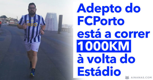 Adepto do FCPorto está a correr 1000Kms à volta do Estádio